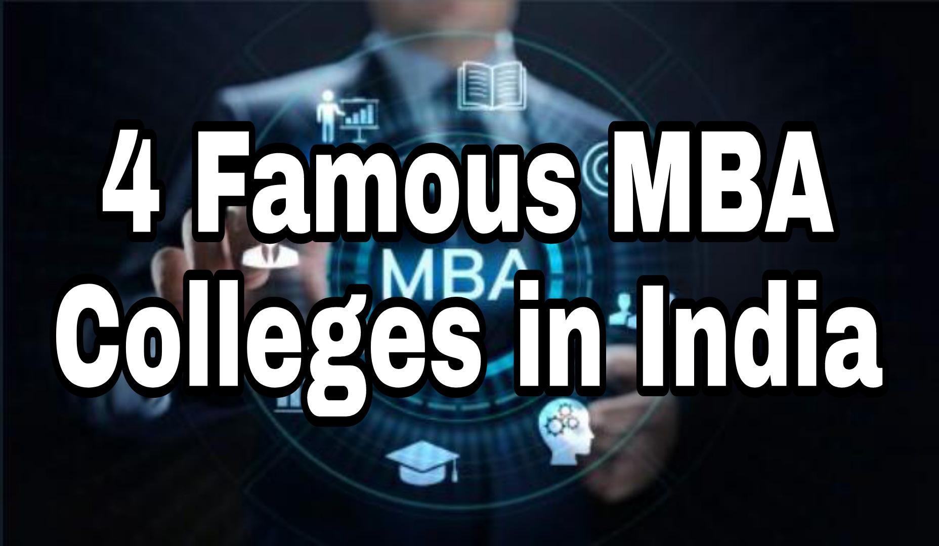 4 Famous MBA Colleges in India